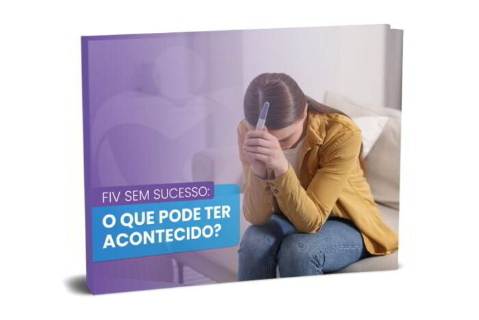 FIV sem sucesso: o que pode ter acontecido?